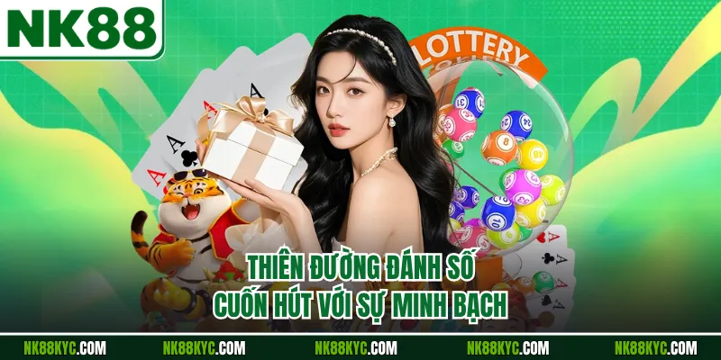 Thiên đường đánh số cuốn hút với sự minh bạch